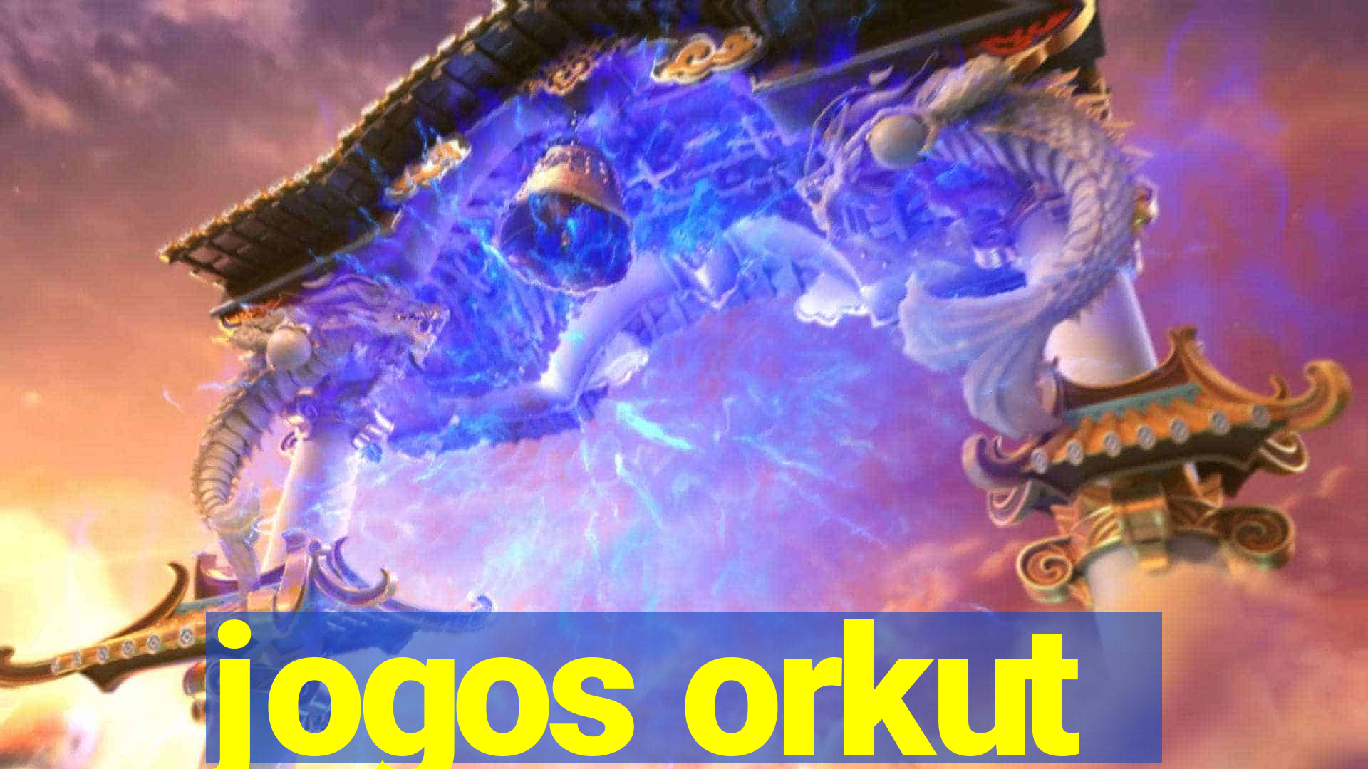 jogos orkut